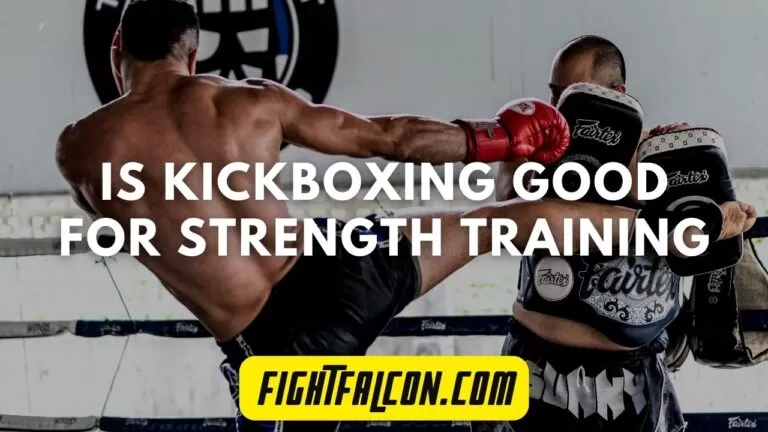 Is Kickboxing Good For Strength Training & Muscle Building?