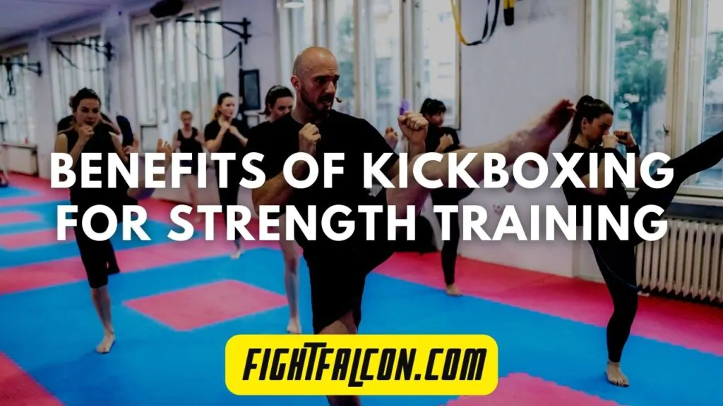 Is Kickboxing good for strength training - Benefits