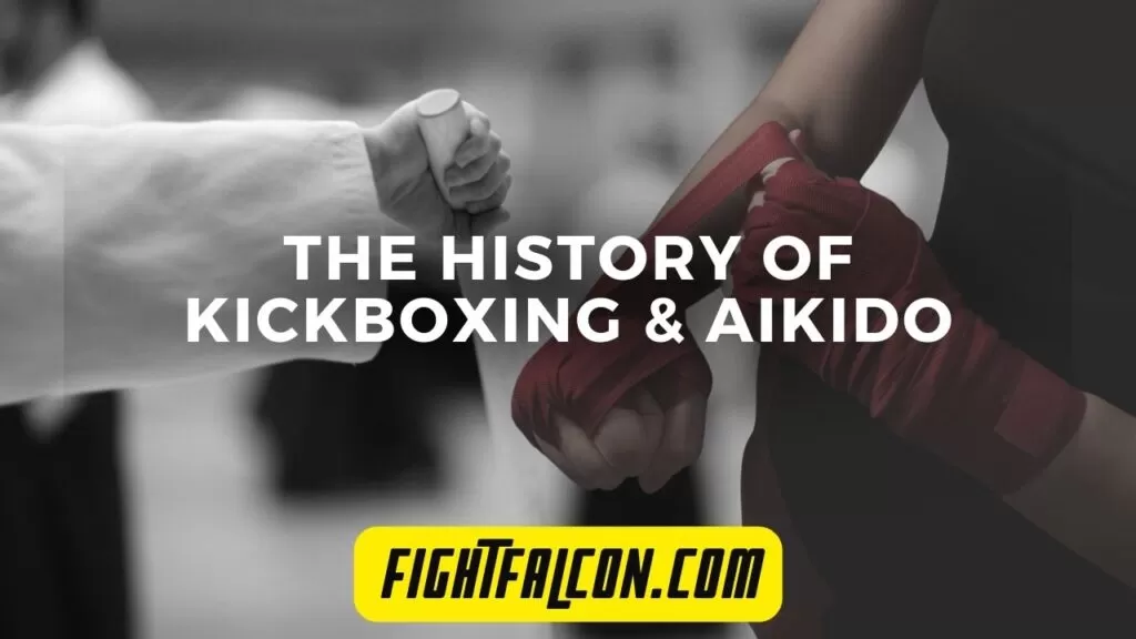 Kickboxing vs Aikido - History