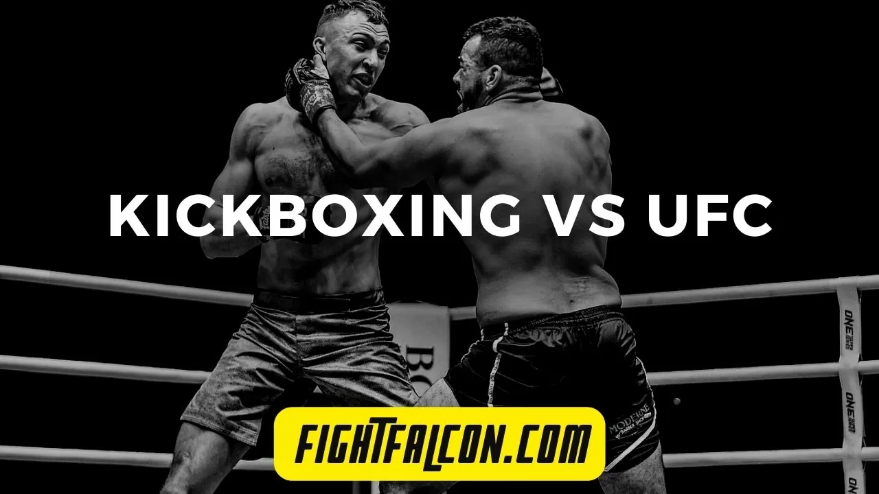 Kickboxing vs UFC