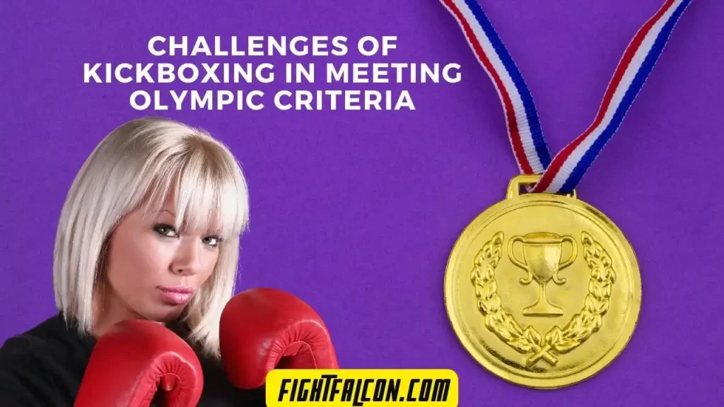 What are the Challenges of Kickboxing in Meeting Olympic Criteria