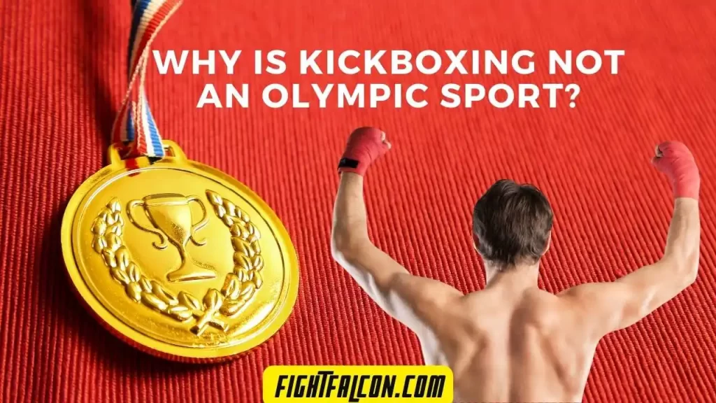 Why is Kickboxing Not an Olympic Sport