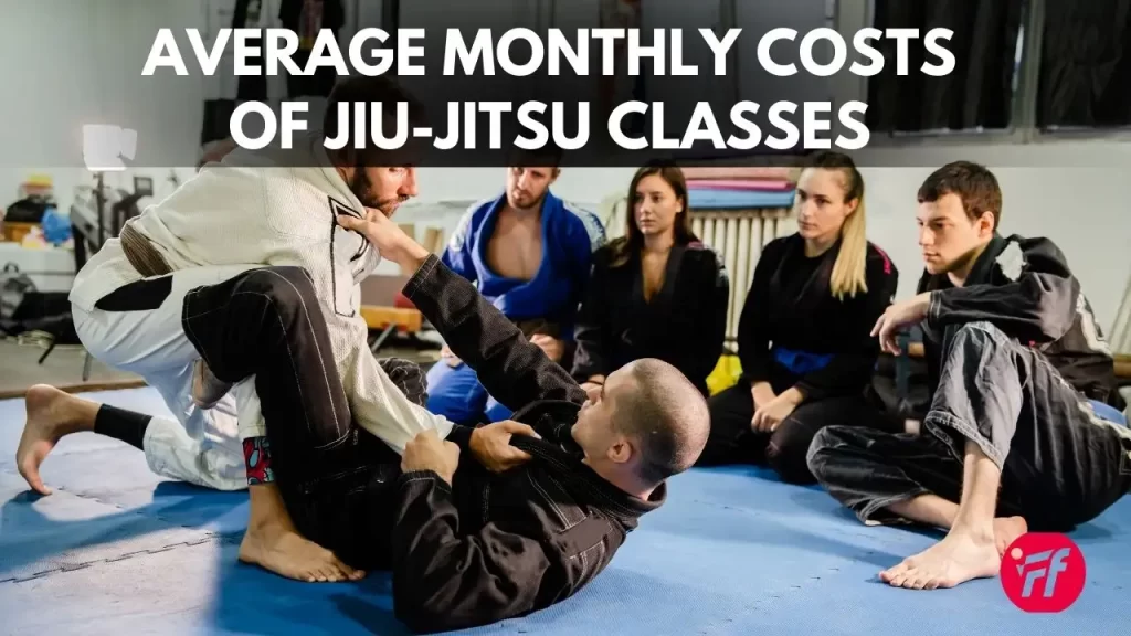 How Much Are Jiu-Jitsu Classes Monthly Cost