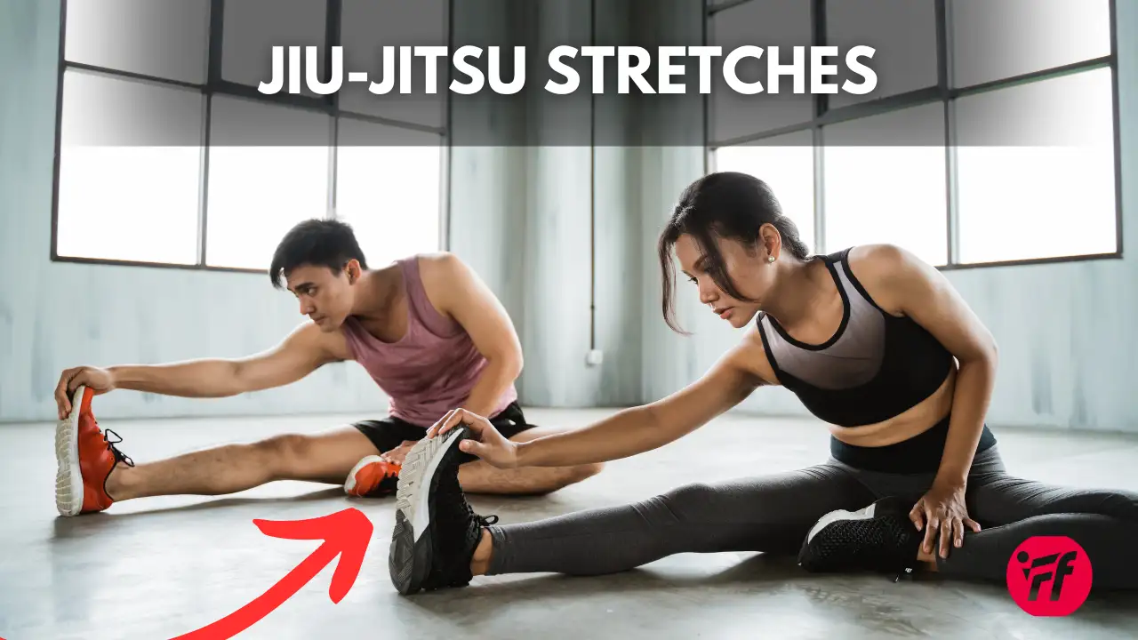 Jiu-Jitsu Stretches to improve your fitness