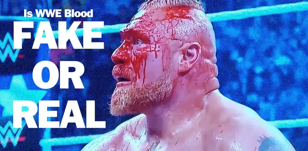 Is WWE Fake Blood